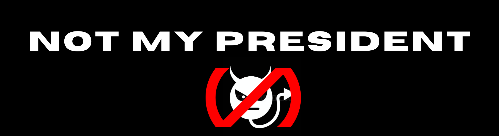 Bumper sticker, words 'Not my president', icon of Devil with red crossout