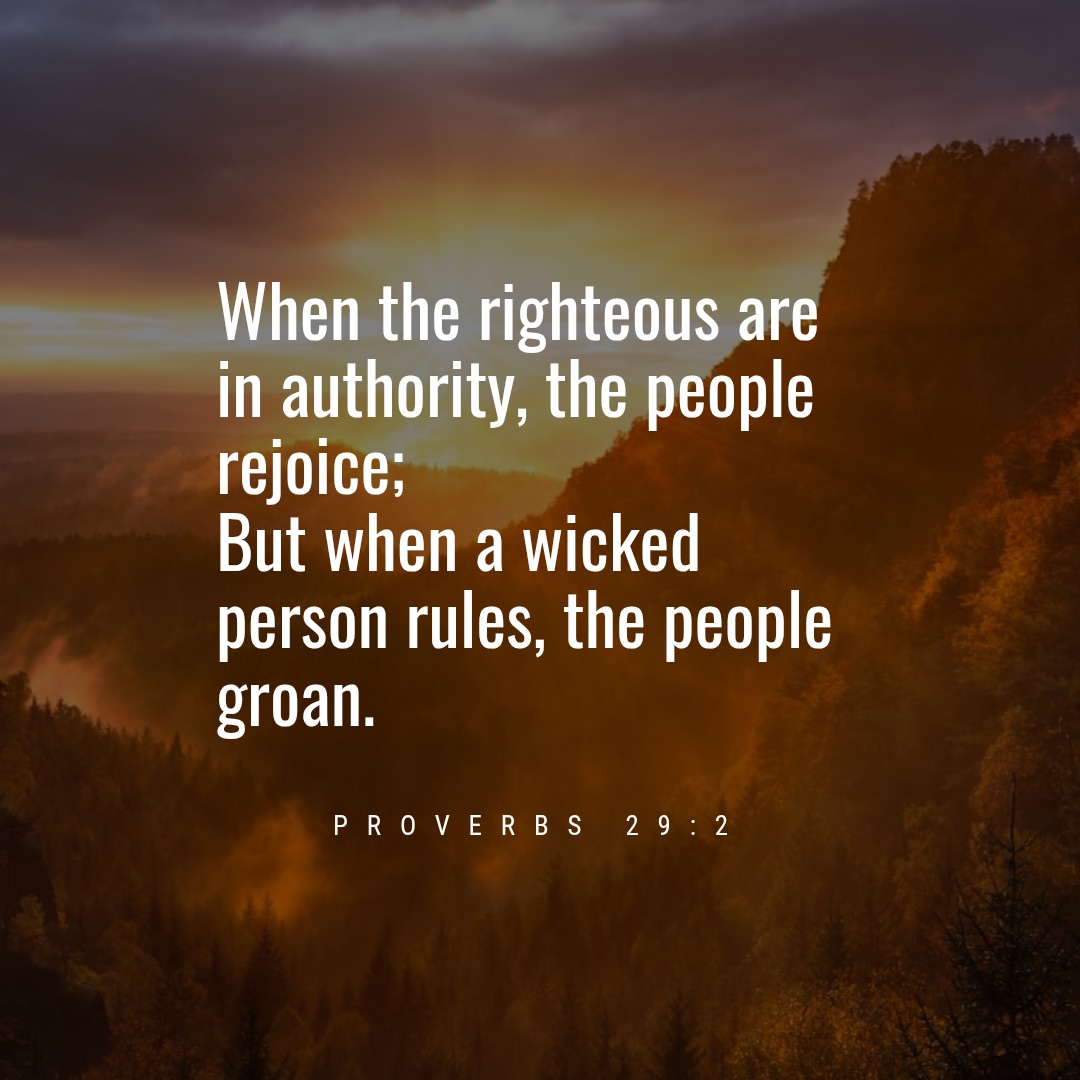 Quote from Proverbs 29:2, difference between righteous or evil in authority