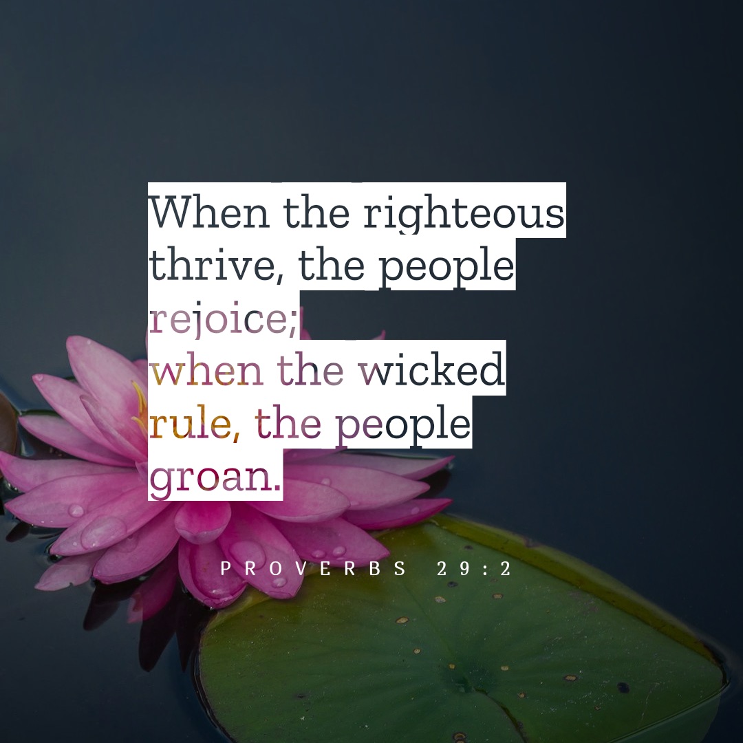 Quote from Proverbs 29:2, difference between righteous or evil in authority
