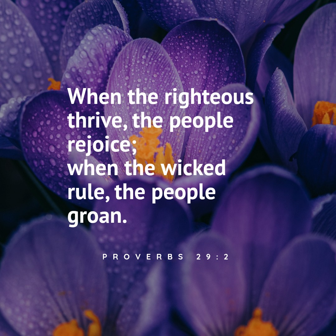 Quote from Proverbs 29:2, difference between righteous or evil in authority