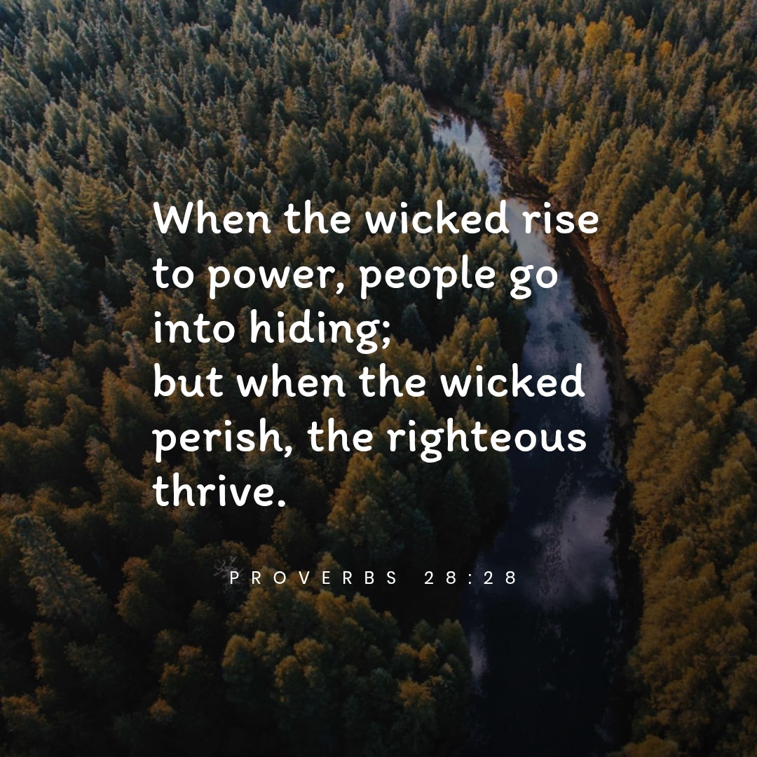 Quote from Proverbs 28:28, difference between wicked or good in power