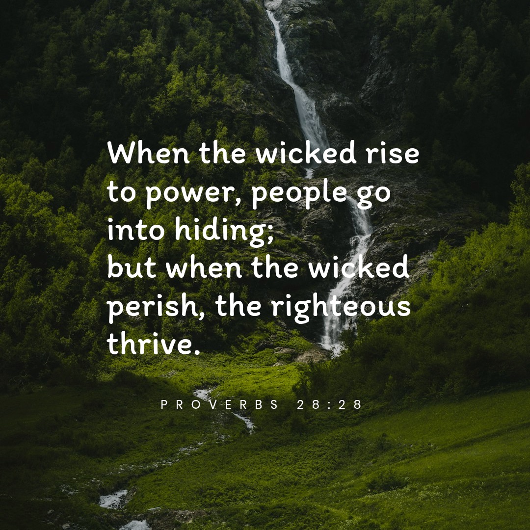 Quote from Proverbs 28:28, difference between wicked or good in power