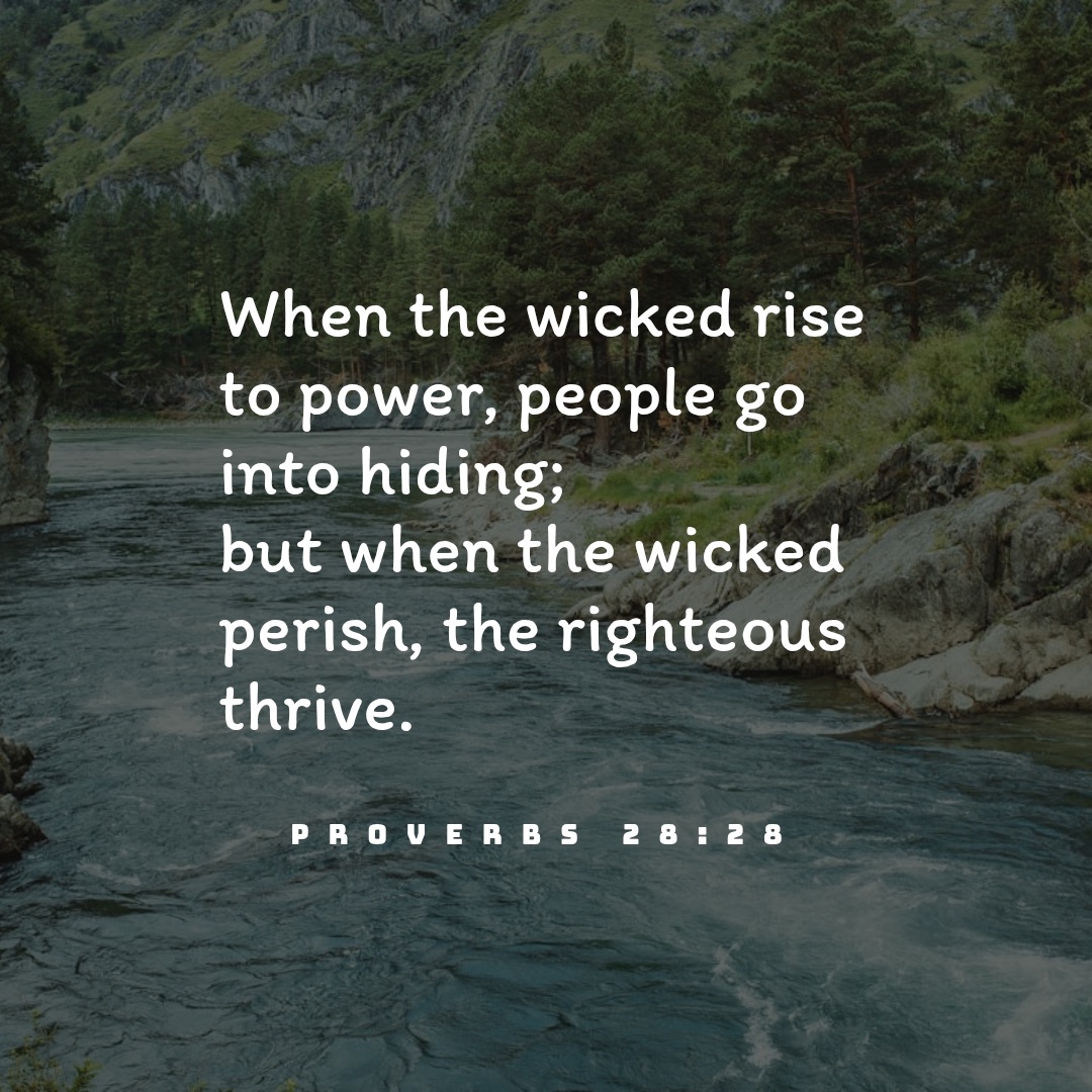 Quote from Proverbs 28:28, difference between wicked or good in power